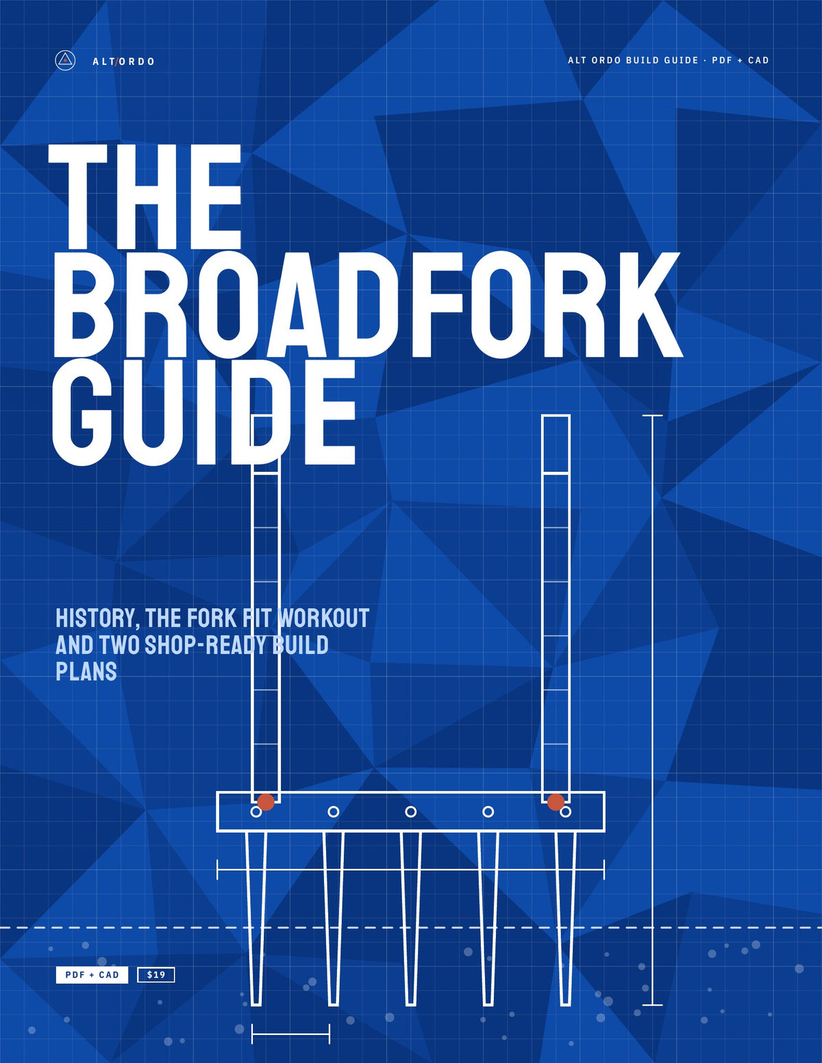 The Broadfork Guide: History, the Fork Fit workout and two shop-ready build plans · Alt Ordo Systems Guide: cover