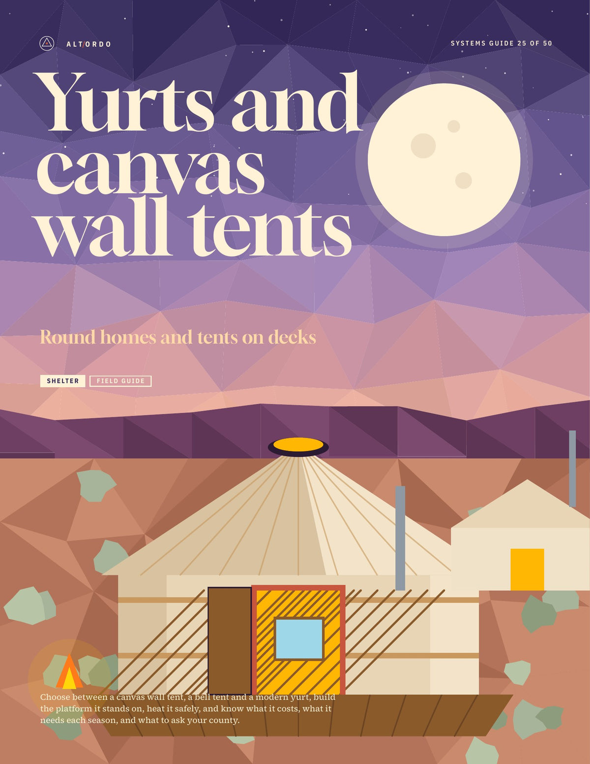 Yurts and canvas wall tents: Round homes and tents on decks · Alt Ordo Systems Guide: cover