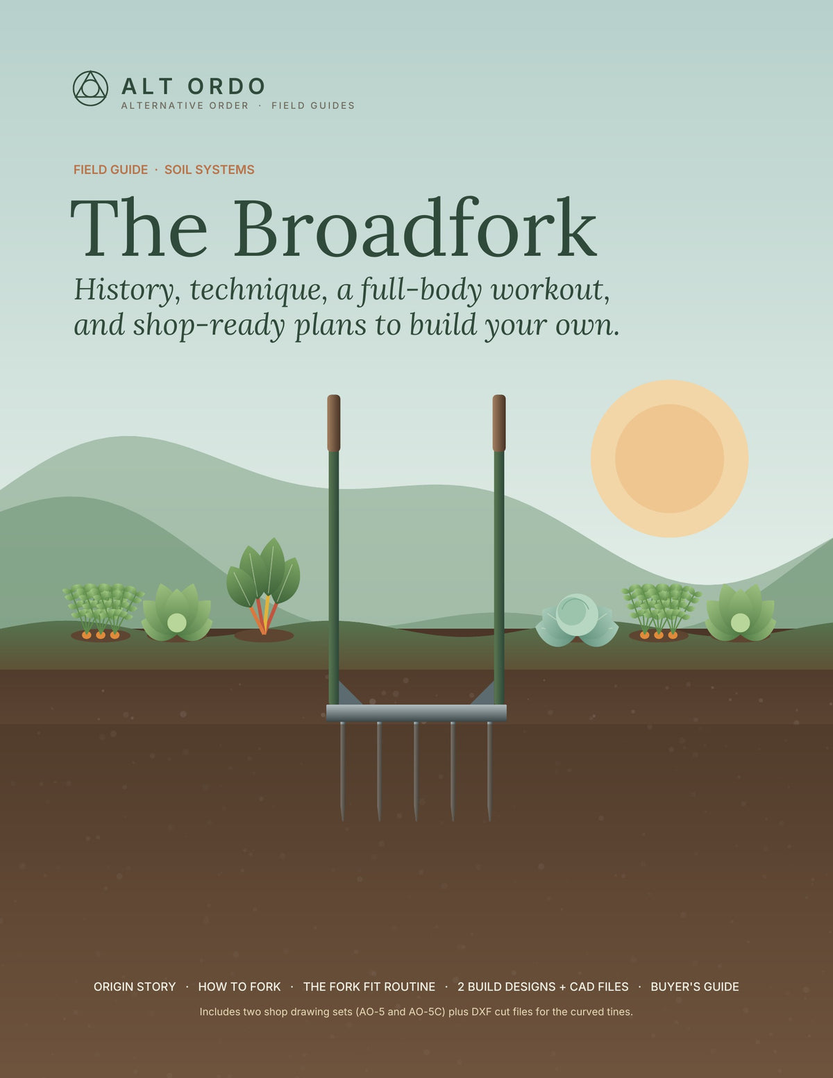 The Broadfork Guide: History, Fork Fit Workout + 2 Shop-Ready Build Plans (PDF + CAD Files)